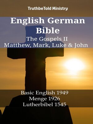 cover image of English German Bible--The Gospels II--Matthew, Mark, Luke & John